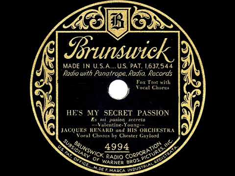 1930 Jacques Renard - He's My Secret Passion (Chester Gaylord, vocal)