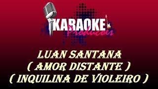 Download lagu LUAN SANTANA - AMOR DISTANTE   INQUILINA DE VIOLEIRO ( KARAOKE ) mp3 Download lagu LUAN SANTANA - AMOR DISTANTE   INQUILINA DE VIOLEIRO ( KARAOKE ) mp3