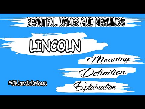 SIGNIFICADO, DEFINIÇÃO DE LINCOLN || LINCOLN || NOMES DE MENINOS E SEUS SIGNIFICADOS || NAMISTRIOSO ||