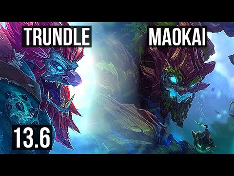 TRUNDLE vs MAOKAI (JNG) | 8/0/10, Legendary | TR Master | 13.6
