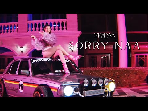 PRADAA - Sorry Naa [OFFICIAL MUSIC VIDEO]