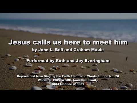 Jesus Calls Us Here To Meet Him - Misc Praise…