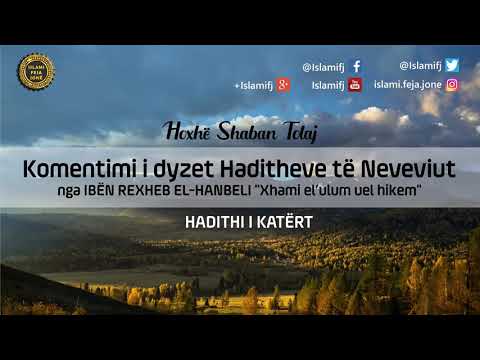 Komentimi i dyzet Haditheve të Neveviut - Hadithi i katërt - Shaban Tolaj