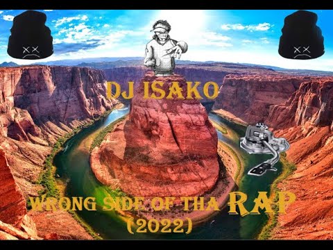 DJ Isako - Wrong Side Of Tha RAP (2022)
