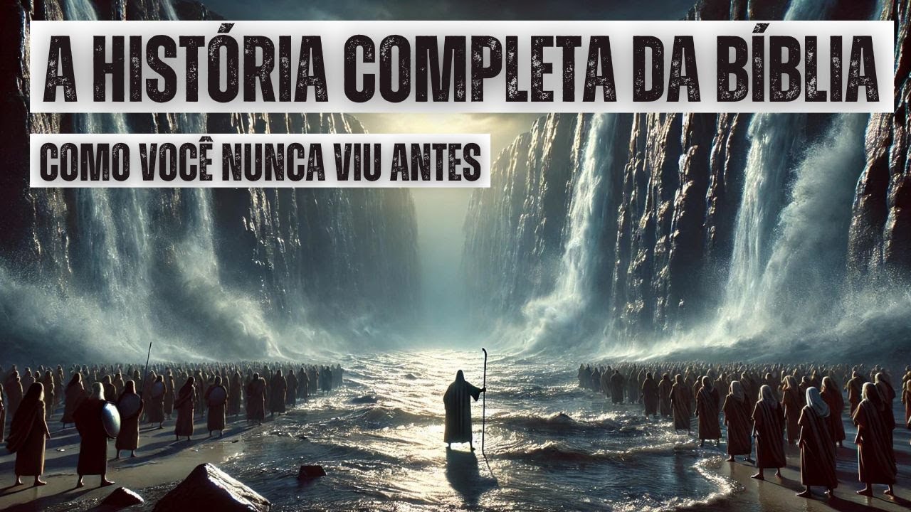 A história completa da Bíblia como você nunca viu antes