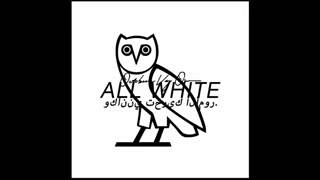 Drake - All White ft tyga
