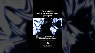 Download lagu Yaon - Sigma (feat. Kagamine Len & Rin) prod. pröz #scenecore #vocaloid #kagaminelen #kagaminerin mp3