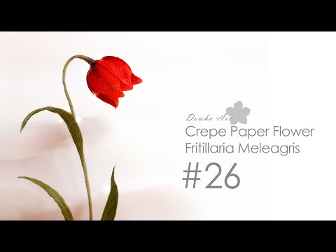 How to make Fritillaria Meleagris with crepe paper n.26 Craft Tutorial | DIY | Healing
