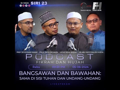 05-06-2024 Prof Dr MAZA | Prof Dr Rozaimi | Dr Abu Hafiz | Rizal Azizan : Fikrah Dan Hujah (Siri 23)