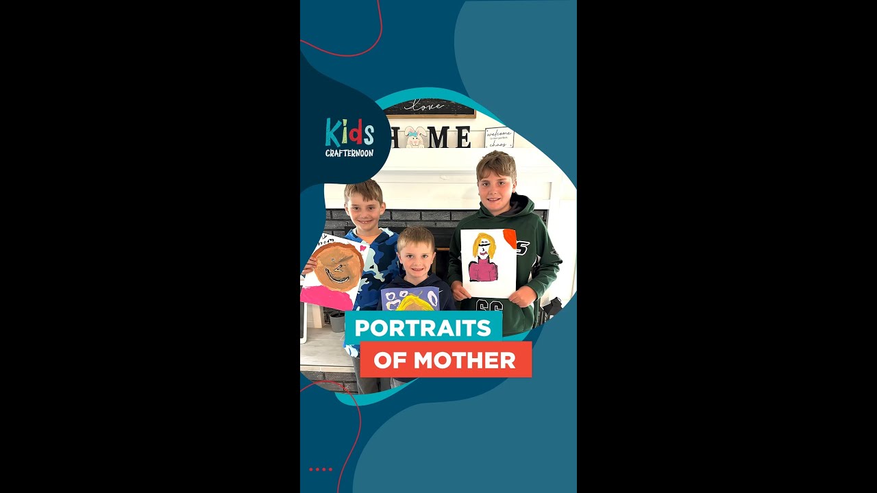 Kids Crafternoon - Portraits of Mother