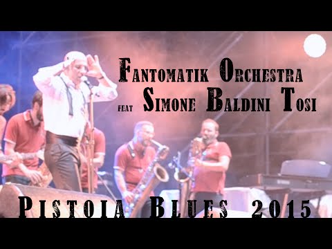 Owner of a lonely heart   Fantomatik Orchestra ft  Simone Baldini Tosi   Pistoia Blues 2015