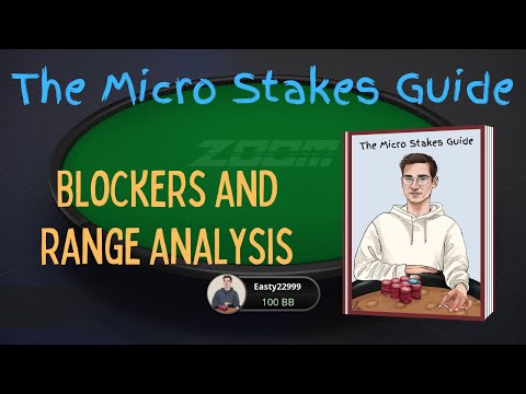 The Micro Stakes Guide - Blockers and Range Analysis - Should We Call Down?