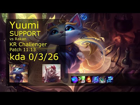 Yuumi Support vs Rakan - KR Challenger 0/3/26 Patch 11.13 Gameplay // [롤] 유미 vs 라칸 서폿