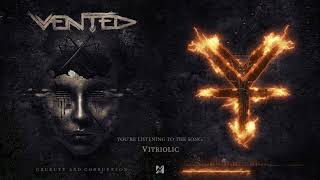 Vented - Vitriolic video