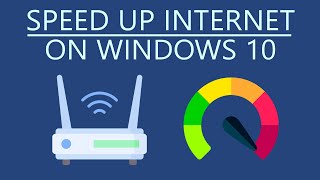 How to Increase Internet Speed on your Windows 10 PC?