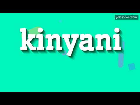 KINYANI - HOW TO PRONOUNCE IT? #kinyani