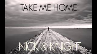 Nick Knight Take Me Home Audio Video
