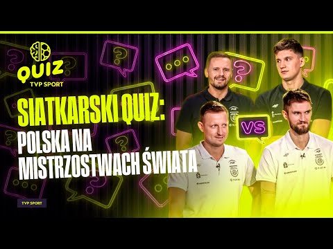 POLISH NATIONAL VOLLEYBALL TEAM: QUIZ! POLISH VOLLEYBALL PLAYERS VERSUS QUESTIONS ABOUT... THE WO...