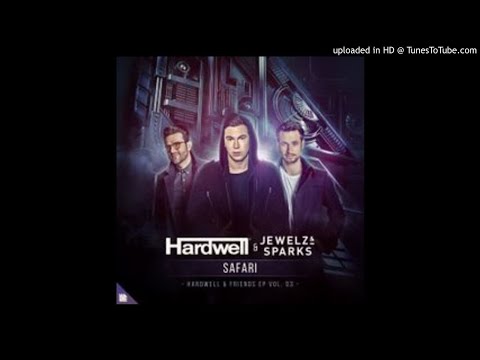 Hardwell x Jewelz and Sparks - Safari (Extended Mix)