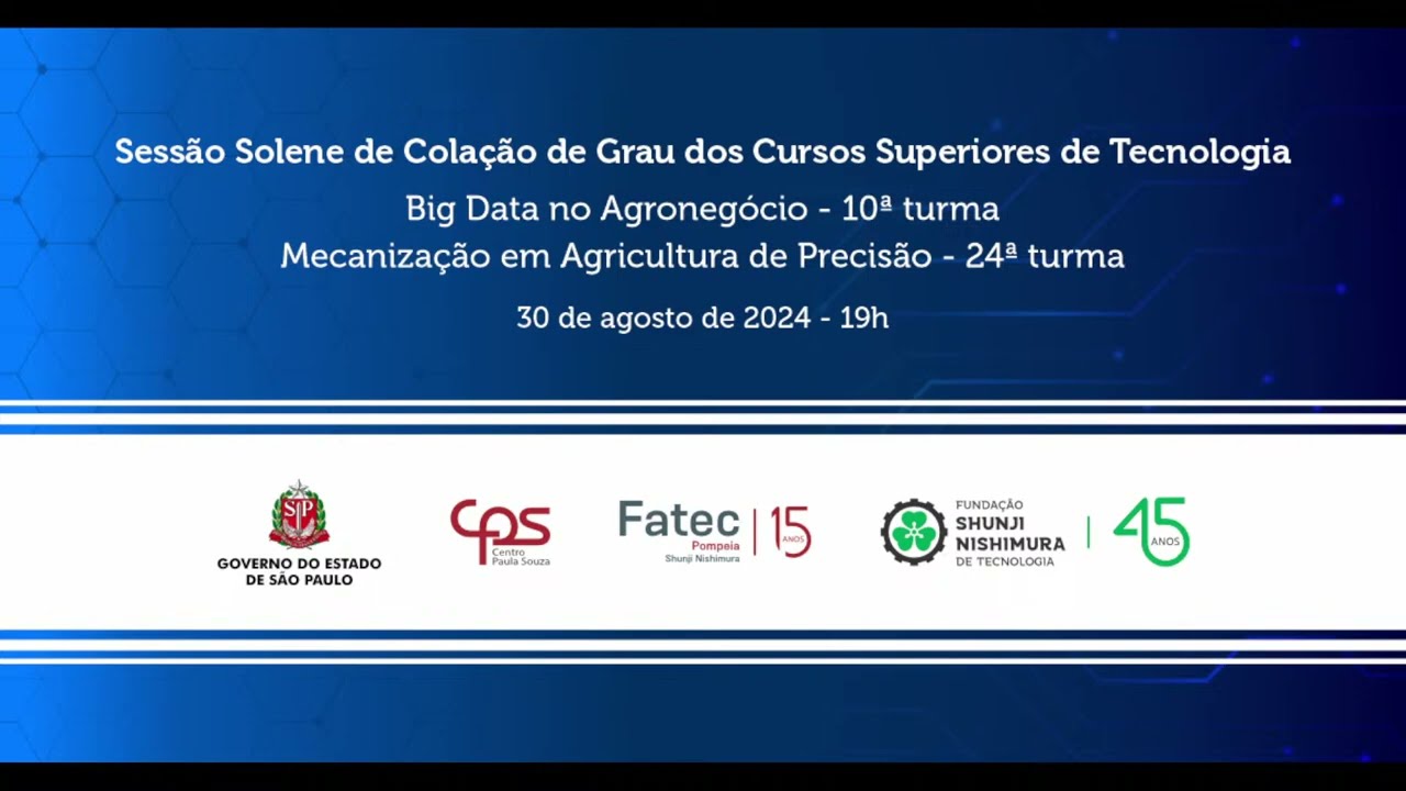 Colação de Grau dos Cursos Superiores de Tecnologia - FATEC Pompéia - Fundação Shunji Nishimura