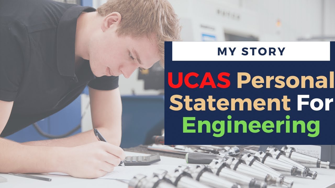 How To Write An Engineering Personal Statement | UCAS Strategy