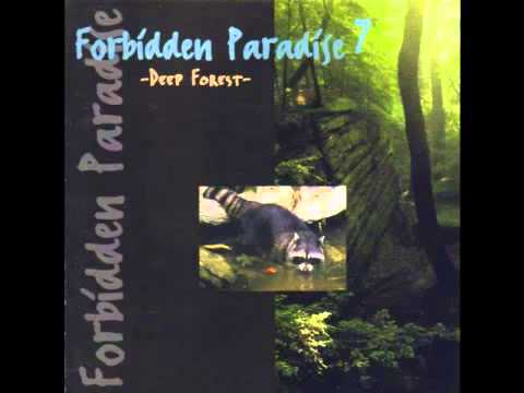 Forbidden Paradise 7 - Deep Forest [Tiesto Mix]
