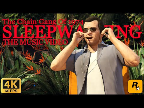 The Chain Gang of 1974 - Sleepwalking GTA V 2025 Music Video 4K