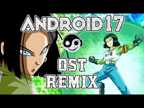 DRAGON BALL SUPER –  Instant Kill Battle (Android 17 Theme) [Styzmask Remix] Video