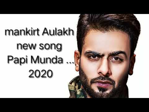 Papi Munda-Mankirt Aulakh ft.Gur Sidhu | Sukh Sanghera | New Punjabi Song lyrics