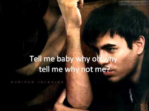 Enrique Iglesias - Why Not Me lyrics