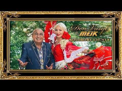 Don Vasyl & Mejk - Kolorowe chusty (Oficjalny teledysk)