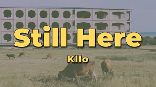 Kllo - Still Here (Lyrics)