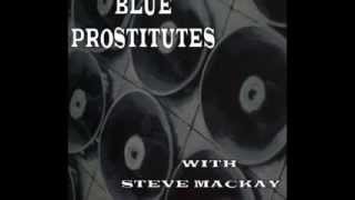 Blue Prostitutes with Steve Mackay - Song for Bagdhad