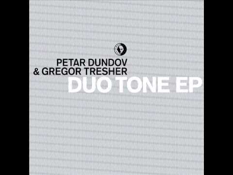 Petar Dundov & Gregor Tresher - Duo Tone