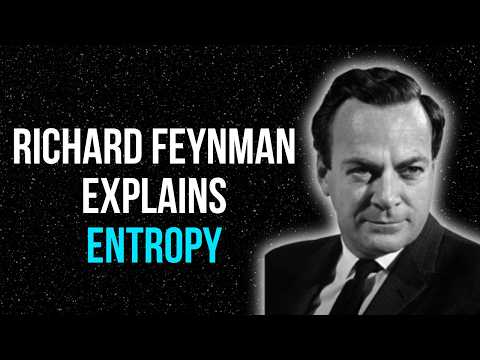 What Physicists Mean by Entropy with Richard Feynman