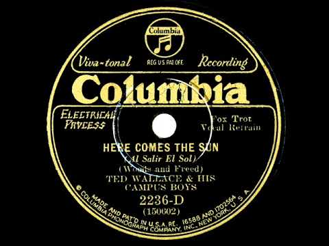 1930 Ted Wallace - Here Comes The Sun (vocal trio, incl. Elmer Feldkamp)