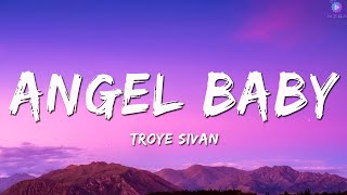 Troye Sivan - Angel Baby (Lyrics)