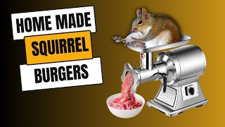 I Tested Squirrel Meat for Burgers and Was Shocked by the Results