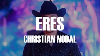 (LETRA) Eres - Christian Nodal