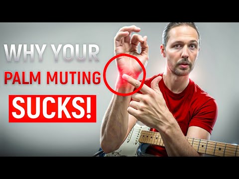 Why Your Palm Muting Sucks! [Fix it With One Simple Trick]