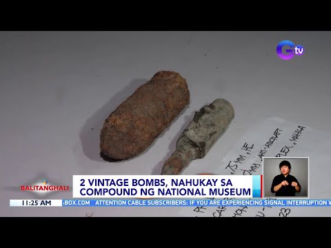 2 vintage bombs, nahukay sa compound ng National Museum BT