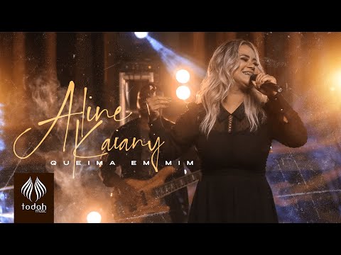 Queima Em Mim - Aline Kaiany