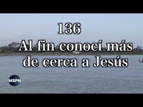 HA62 | Himno 136 | Al fin conocí más de cerca a Jesús