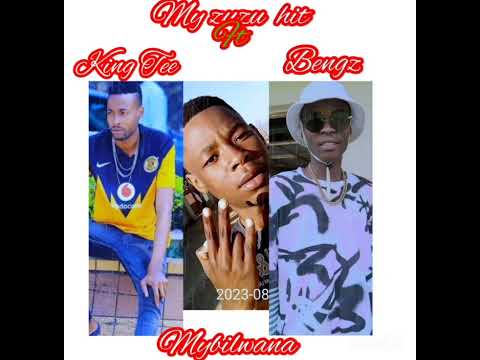 my zuzu ft king tee mybilwana nd bengz
