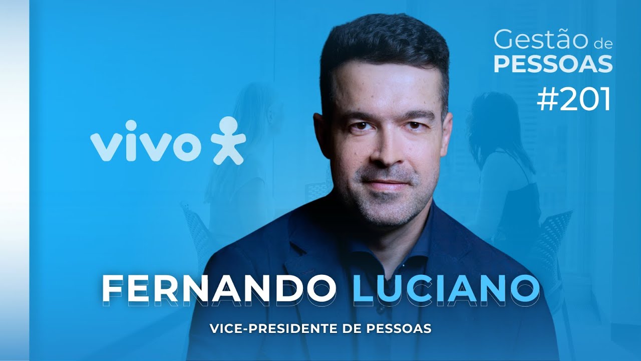 Por dentro do RH da Vivo: Inovação, Cultura e Bem-Estar | Gestão de Pessoas #201