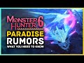 Monster Hunter 6?! Monster Hunter Paradise Rumors & What You Need to Know!