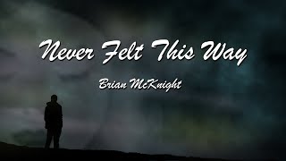 Never Felt This Way by Brian McKnight  with lyrics