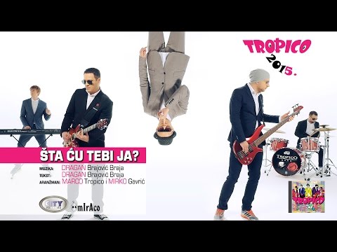 Tropico Band - Sta cu tebi ja (Official Video 2015)