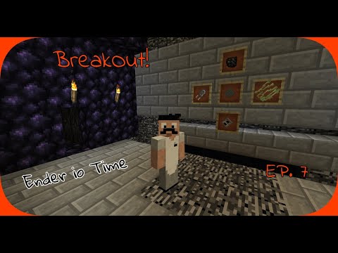 BreakOut! - Episode 7 - Starting Ender IO