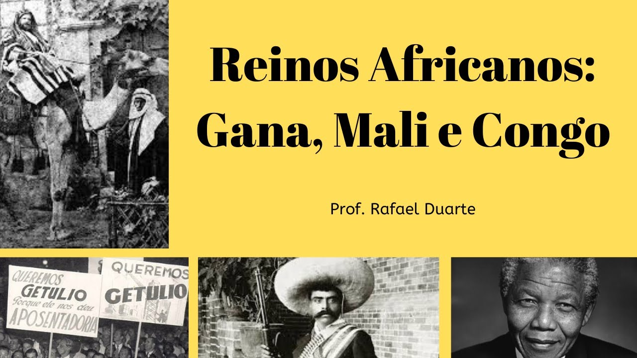 Reinos Africanos - Gana, Mali e Congo